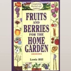 Book: Fruits and Berries for the Home Garden: Hill, Lewis